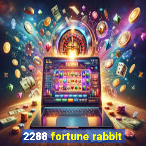 2288 fortune rabbit